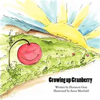 Dorastanie Cranberry - Growing up Cranberry