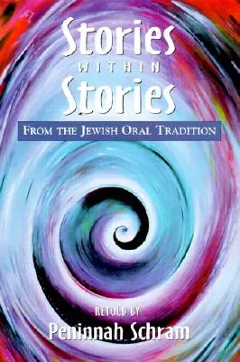 Historie w historiach: Z żydowskiej tradycji ustnej - Stories Within Stories: From the Jewish Oral Tradition