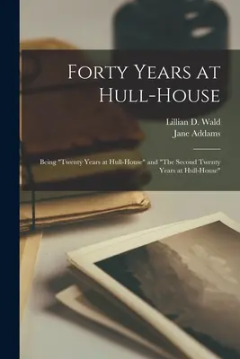 Czterdzieści lat w Hull-House: Being Twenty Years at Hull-House