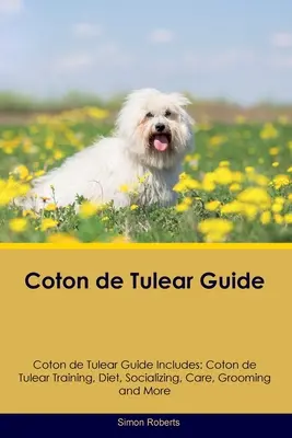 Coton de Tulear Przewodnik Coton de Tulear Przewodnik zawiera: Szkolenie Coton de Tulear, dieta, socjalizacja, opieka, pielęgnacja i nie tylko - Coton de Tulear Guide Coton de Tulear Guide Includes: Coton de Tulear Training, Diet, Socializing, Care, Grooming, and More