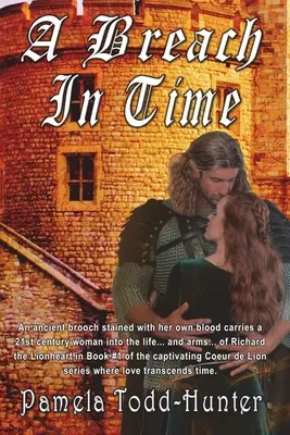 A Breach In Time: Średniowieczny romans o podróżach w czasie - A Breach In Time: A Medieval Time Travel Romance