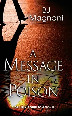 Wiadomość w truciźnie: Powieść o dr Lily Robinson - A Message in Poison: A Dr. Lily Robinson Novel