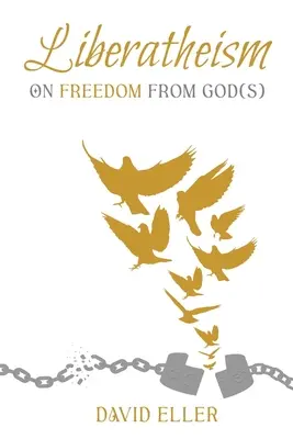 Liberateizm: O wolności od Boga - Liberatheism: On Freedom from God(s)