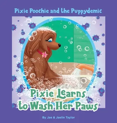 Pixie Poochie i Puppydemic: Pixie uczy się myć łapy - Pixie Poochie and the Puppydemic: Pixie Learns to Wash Her Paws