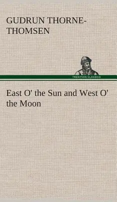 Wschód słońca i zachód księżyca - East O' the Sun and West O' the Moon