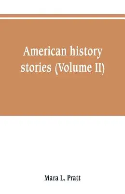 Amerykańskie opowieści historyczne (tom II) - American history stories (Volume II)