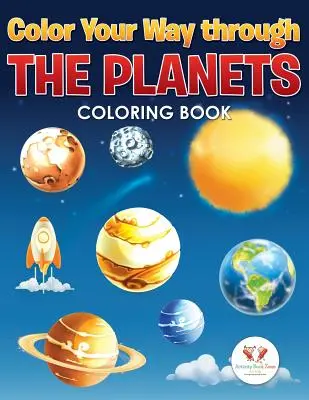 Pokoloruj swoją drogę przez planety - kolorowanka - Color Your Way Through the Planets Coloring Book