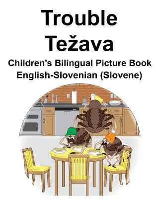 Dwujęzyczna książka obrazkowa dla dzieci angielsko-słoweńska (słoweńska) Trouble/Tezava - English-Slovenian (Slovene) Trouble/Tezava Children's Bilingual Picture Book