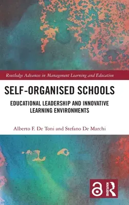 Samoorganizujące się szkoły: Przywództwo edukacyjne i innowacyjne środowiska uczenia się - Self-Organised Schools: Educational Leadership and Innovative Learning Environments