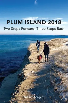 Plum Island; Dwa kroki naprzód, trzy kroki wstecz 2018 - Plum Island; Two Steps Forward, Three Steps Backwards 2018