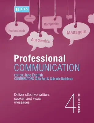 Profesjonalna komunikacja 4e: Skuteczna komunikacja pisemna, ustna i wizualna - Professional Communication 4e: Deliver effective written, spoken and visual messages