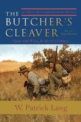 Tasak rzeźnika: Opowieść o tajnych służbach Konfederacji - The Butcher's Cleaver: A Tale of the Confederate Secret Services