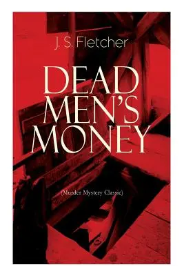 DEAD MEN'S MONEY (Murder Mystery Classic): Brytyjski thriller kryminalny - DEAD MEN'S MONEY (Murder Mystery Classic): British Crime Thriller