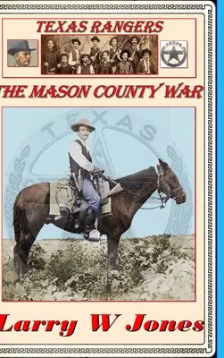 Texas Rangers - Wojna w hrabstwie Mason - Texas Rangers - The Mason County War