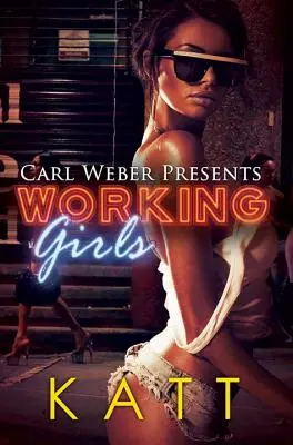 Pracujące dziewczyny: Carl Weber przedstawia - Working Girls: Carl Weber Presents