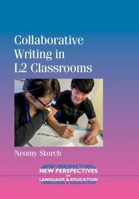 Wspólne pisanie w klasach L2 - Collaborative Writing in L2 Classrooms