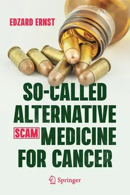 Tak zwana medycyna alternatywna (SCAM) na raka - So-Called Alternative Medicine (SCAM) for Cancer