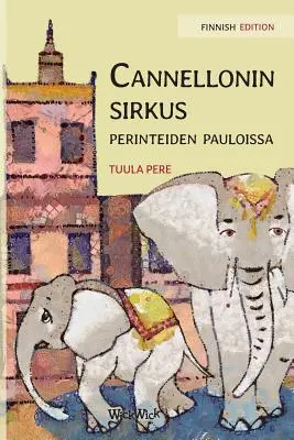 Cannellonin sirkus perinteiden pauloissa: Fińskie wydanie Circus Cannelloni Invades Britain - Cannellonin sirkus perinteiden pauloissa: Finnish Edition of Circus Cannelloni Invades Britain