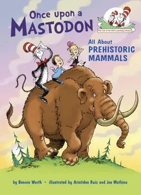 Once Upon a Mastodon: Wszystko o prehistorycznych ssakach - Once Upon a Mastodon: All about Prehistoric Mammals