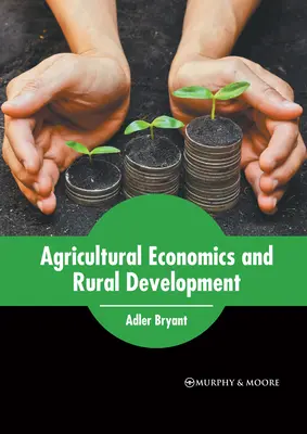 Ekonomika rolnictwa i rozwój obszarów wiejskich - Agricultural Economics and Rural Development