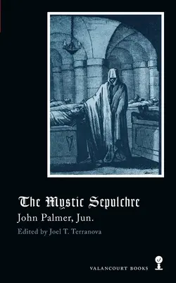 Mistyczny grobowiec (klasyka gotyku) - The Mystic Sepulchre (Gothic Classics)