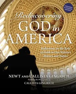 Odkrywanie Boga na nowo w Ameryce: Refleksje na temat roli wiary w historii i przyszłości naszego narodu - Rediscovering God in America: Reflections on the Role of Faith in Our Nation's History and Future