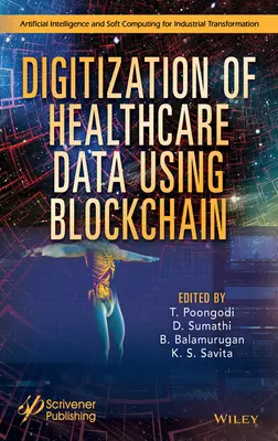 Cyfryzacja danych medycznych z wykorzystaniem technologii Blockchain - Digitization of Healthcare Data Using Blockchain