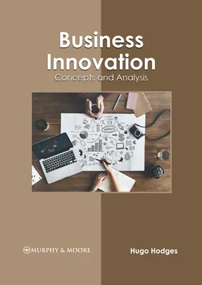 Innowacje w biznesie: Koncepcje i analiza - Business Innovation: Concepts and Analysis