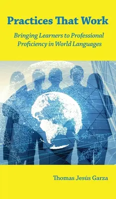 Praktyki, które działają: doprowadzanie uczniów do profesjonalnej biegłości w językach świata - Practices That Work: Bringing Learners to Professional Proficiency in World Languages