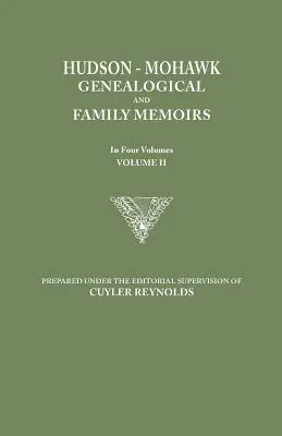 Genealogiczne i rodzinne wspomnienia Hudson-Mohawk. w czterech tomach. Tom II - Hudson-Mohawk Genealogical and Family Memoirs. in Four Volumes. Volume II