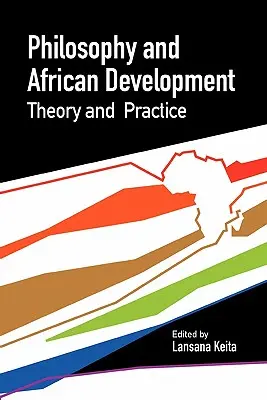 Filozofia i rozwój Afryki. Teoria i praktyka - Philosophy and African Development. Theory and Practice