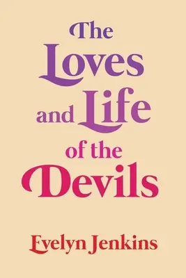 Miłość i życie diabłów - The Loves and Life of the Devils