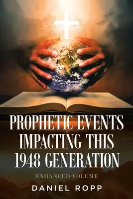 Prorocze wydarzenia mające wpływ na pokolenie z 1948 roku - Prophetic Events Impacting This 1948 Generation