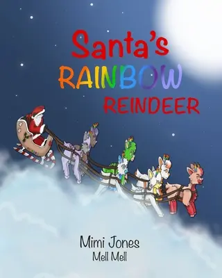 Tęczowy renifer Świętego Mikołaja - Santa's Rainbow Reindeer