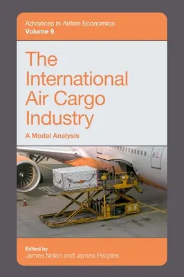 Międzynarodowy lotniczy przemysł towarowy: Analiza modalna - The International Air Cargo Industry: A Modal Analysis