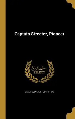 Kapitan Streeter, pionier - Captain Streeter, Pioneer