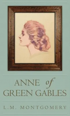 Ania z Zielonego Wzgórza - Anne of Green Gables