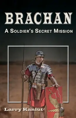 Brachan: Tajna misja żołnierza - Brachan: A Soldier's Secret Mission