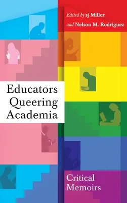 Educators Queering Academia: Krytyczne wspomnienia - Educators Queering Academia: Critical Memoirs