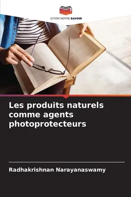 Produkty naturalne jako środki fotoochronne - Les produits naturels comme agents photoprotecteurs