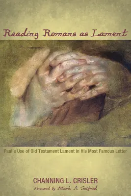 Czytanie Rzymian jako lament - Reading Romans as Lament