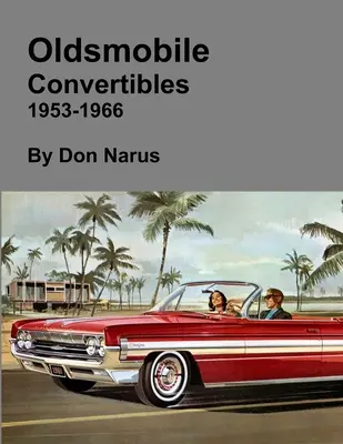 Oldsmobile kabriolety 1953-1966 - Oldsmobile Convertibles 1953-1966