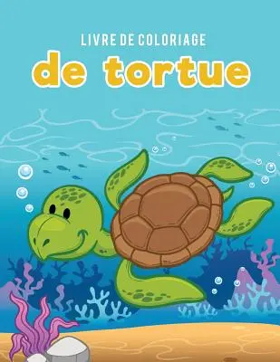 Książeczka do kolorowania tortu - Livre de coloriage de tortue