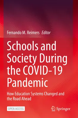 Szkoły i społeczeństwo podczas pandemii Covid-19: jak zmieniły się systemy edukacji i jaka droga przed nami - Schools and Society During the Covid-19 Pandemic: How Education Systems Changed and the Road Ahead