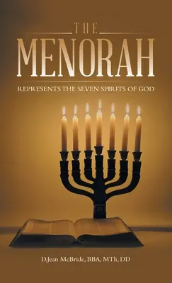 Menora: Reprezentuje siedem duchów Boga - The Menorah: Represents the Seven Spirits of God