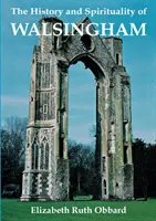 Historia i duchowość Walsingham - The History and Spirituality of Walsingham