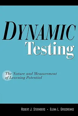 Testy dynamiczne: Natura i pomiar potencjału uczenia się - Dynamic Testing: The Nature and Measurement of Learning Potential