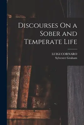 Dyskursy o trzeźwym i umiarkowanym życiu - Discourses On a Sober and Temperate Life