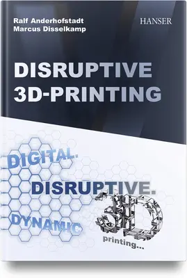 Przełomowy druk 3D - Disruptive 3D Printing