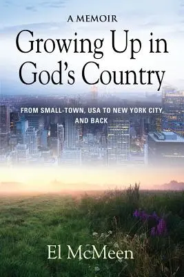 Dorastanie w kraju Boga: A Memoir - Growing Up in God's Country: A Memoir